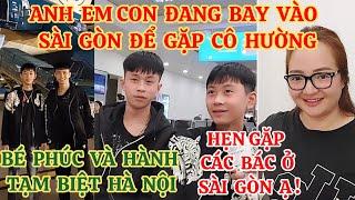 BÉ PHÚC VÀ HÀNH TẠM BIỆT HÀ NỘI, 2 CON BAY VÀO SÀI GÒN ĐỂ GẶP CÔ HƯỜNG, HẸN GẶP CÁC BÁC Ở SÀI GÒN Ạ!