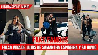 ‘Fake Famous’: todo sobre la falsa vida de lujos de la influencer cubana Samantha Espineira y novio