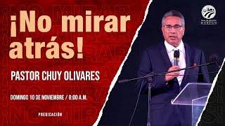 Chuy Olivares - ¡No mirar atrás!