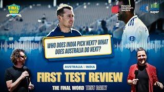 Who does India pick next? What does Australia do next? The Perth Test review...