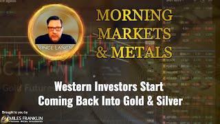 Western Investors Start Coming Back Into Gold & Silver