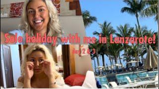 Day 2 & 3 ALONE in Lanzarote! Solo holiday vlog!