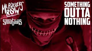 Murderers' Row (Reef, King Syze & Outerspace) - Something Outta Nothing  (Prod by Snowgoons)