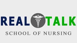 Real Talk School of Nursing - Episode 52