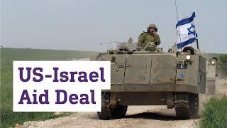 New US-Israel Military Aid Deal