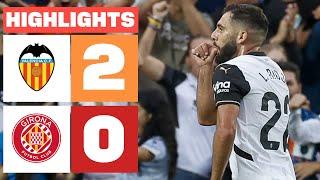 VALENCIA CF 2 - 0 GIRONA FC | HIGHLIGHTS LALIGA EA SPORTS