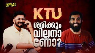 KTU - വാസ്തവം അറിയാം | Ft Mohammed Ajmal C | Podcast Ep: 2 | Franklin's lectures