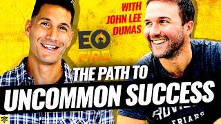 The Common Path to Uncommon Success LIVE With John Lee Dumas from Entrepreneurs on Fire