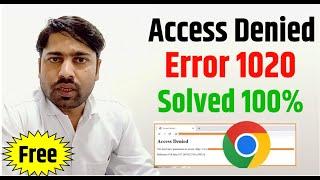 Access Denied Error - "Access Denied Error Code 1020 Chrome" (100% Solved)