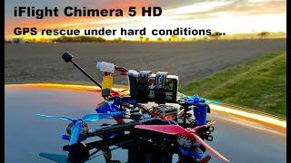 Chimera 5 HD - GPS rescue test under hard conditions