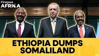 Turkey Resolves the Somalia-Ethiopia Dispute Over Somaliland | Firstpost Africa