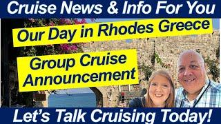 CRUISE NEWS! Group Cruise Annoucement! Our Day in Rhodes Greece Greek Isles Mediterranean Cruise