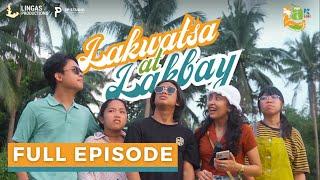 LAKWATSA AT LAKBAY Travel Vlog | Full Episode | Lingas Productions & 3P Studio