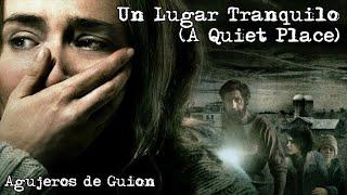 Agujeros de Guión: UN LUGAR TRANQUILO (A Quiet Place) (Errores, review, reseña, análisis y resumen)