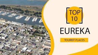 Top 10 Best Tourist Places to Visit in Eureka, California | USA - English