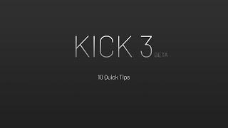 10 Quick Kick 3 Tips You May Have Missed!