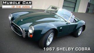 1967 Shelby Cobra Muscle Car Of The Week Video #81