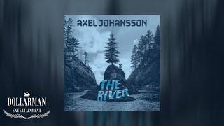 Axel Johansson - The River