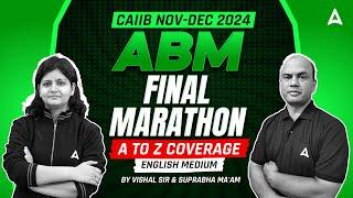 CAIIB Nov-Dec 2024 | ABM | Final Marathon | Vishal Sir & Suprabha Ma’am