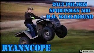 2013 Polaris Sportsman 500 H.O. Walkaround!