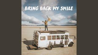 Bring Back My Smile