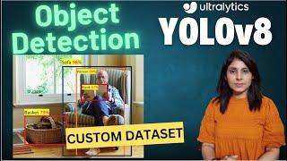 YOLOv8 | Object Detection on a Custom Dataset using YOLOv8