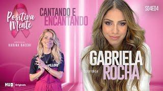 CANTANDO E ENCANTANDO! COM GABRIELA ROCHA