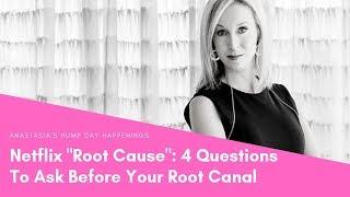 Netflix Root Cause Documentary | 4 Questions To Ask Your Dentist | Vlog