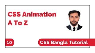 Css Animation A To Z Bangla Tutorial | Css Bangla Tutorial Full Course