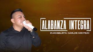 ALABANZA INTEGRA - EVANGELISTA CARLOS MONTEJO