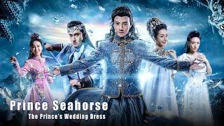 Prince Seahorse | Fantasy Romance & Action film, Full Movie HD