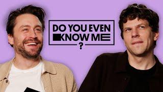 Kieran Culkin & Jesse Eisenberg Test Their Friendship | Do You Even Know Me?