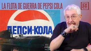 EVCT | Una flota de guerra a cambio de un refresco: cuando Pepsi navegaba