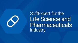 SoftExpert for the Life Science and Pharmaceuticals Industry