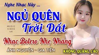 Nghe 15 phút ngủ liền  NHẠC BOLERO DỄ NGHE, DỄ NGỦ - LK Nhạc Vàng Chọn Lọc Bài Hay KHÔNG QUẢNG CÁO