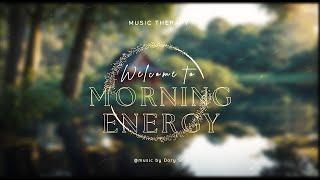 Morning Energy: Boost Your Day with 1 Hour of Piano Music "Music Therapy - DorySt"