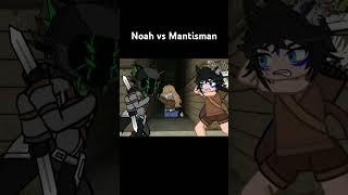 Noah Vs Mantisman #gacha #animation #oc #roadto1k