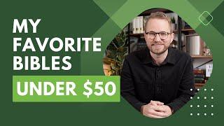 Best Bibles UNDER $50