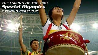 The Making of the 2007 Special Olympics Opening Ceremony