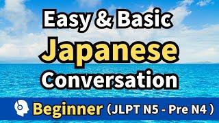 3.5 Hours of Daily Japanese Conversations - Japanese Practice for Beginners (JLPT N5 ～ Pre N4 )