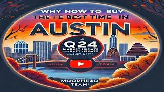 Why NOW is the Best Time to Buy in Austin