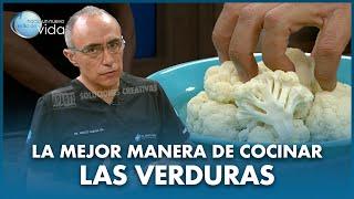 LA MEJOR MANERA DE COCINAR LAS VERDURAS 