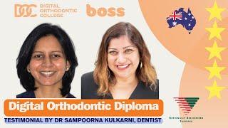 Dr Sampoorna (Dentist, AU) shares her journey during the Diploma program in Digital Orthodontics