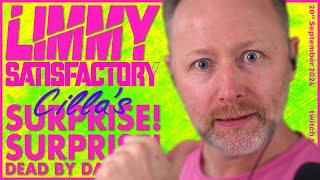 LIMMY Twitch | Surprise! Surprise!, Dead by Daylight & Satisfactory [2024-09-20]