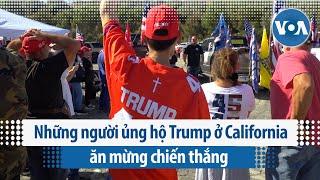 Những người ủng hộ Trump ở California ăn mừng chiến thắng | VOA Tiếng Việt