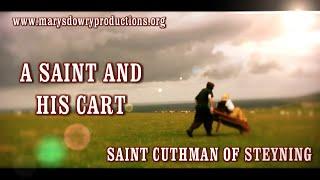 Saint Cuthman and his Cart, film trailer