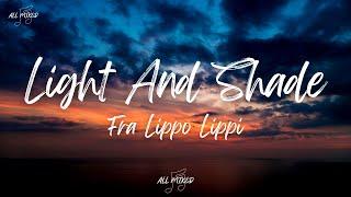 Fra Lippo Lippi - Light And Shade (Lyrics)