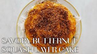 Savory Butternut Squash Layer Cake