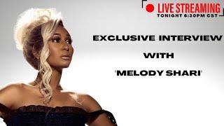 Exclusive Interview with Melody Shari - What You Don't Know #LAMH