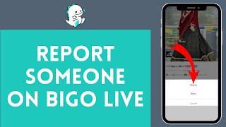 How to Report Someone on Bigo Live (2024) | Bigo Tutorial